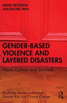 Gender-Based Violence and Layered Disasters: Place, Culture and Survival