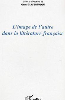 L'image de l'autre dans la littérature française