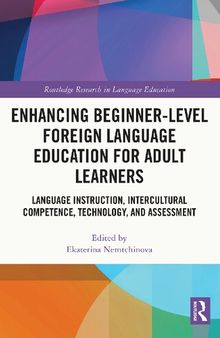 Enhancing Beginner-Level Foreign Language Education for Adult Learners: Language Instruction, Intercultural Competence, Technology, and Assessment
