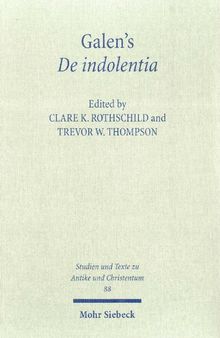 Galen's De indolentia: Essays on a Newly Discovered Letter