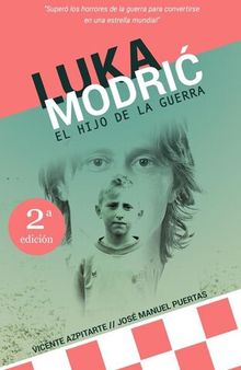 Luka Modrić: El hijo de la guerra (Spanish Edition)