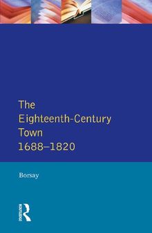 The Eighteenth-Century Town (Readers In English Urban History)