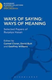 Ways of Saying: Ways of Meaning: Selected Papers of Ruqaiya Hasan
