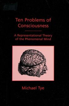 Problems of Consciousness: A Representational Theory of the Phenomenal Mind