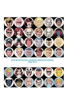 Guía Definitiva del Universo Cinemático Marvel (1944-2015)