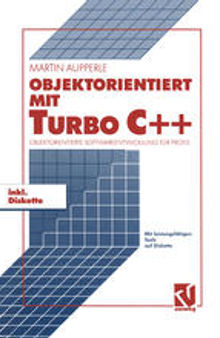 Objektorientiert mit TURBO C++: Objektorientierte Softwareentwicklung für Profis