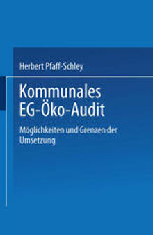 Kommunales EG-Öko-Audit: Möglichkeiten und Grenzen der Umsetzung