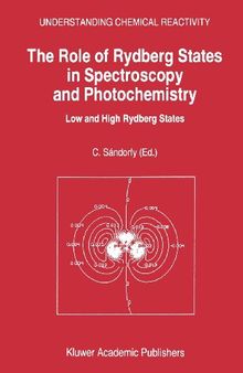 The Role of Rydberg States in Spectroscopy and Photochemistry: Low and High Rydberg States