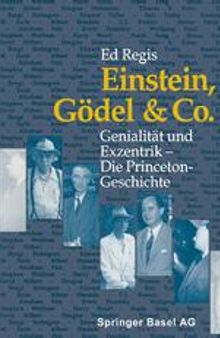 Einstein, Gödel & Co.: Genialität und Exzentrik — Die Princeton-Geschichte