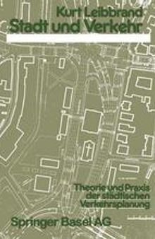 Stadt und Verkehr: Theorie und Praxis der städtischen Verkehrsplanung