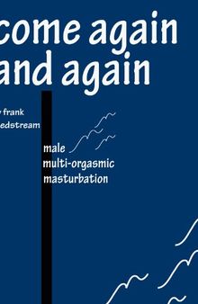 Come Again and Again: Male Multi-orgasmic Masturbation