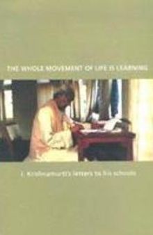 The whole movement of life is learning: J Krishnamurti’s letters to his schools