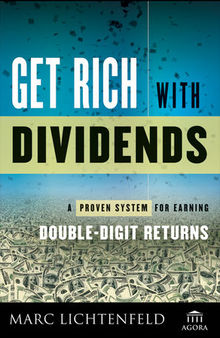 Get rich with dividends: a proven system for earning double-digit returns