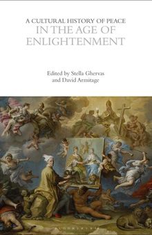 A Cultural History of Peace in the Age of Enlightenment