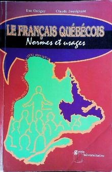 Le français québécois : Normes et usages