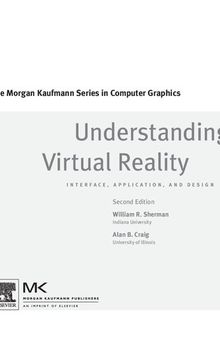 Understanding Virtual Reality: Interface, Application, and Design, Second Edition