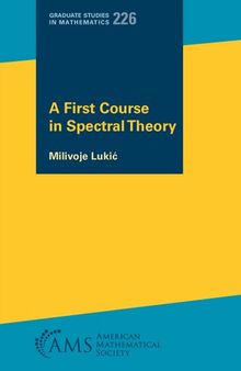 A First Course in Spectral Theory