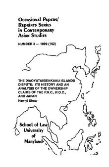 The Diaoyutai/Senkaku Islands dispute : its history and an analysis of the ownership claims of the P.R.C., R.O.C., and Japan