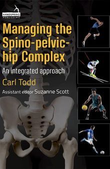 Managing the Spino-pelvic-hip Complex: An Integrated Approach