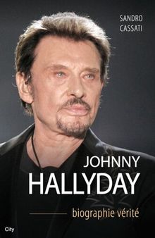 Johnny Hallyday, biographie vérité