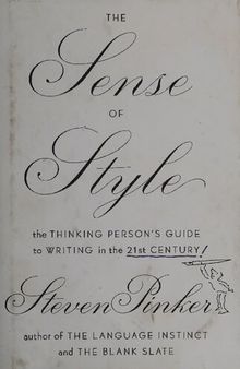 The sense of style: the thinking person's guide to writing in the 21st century
