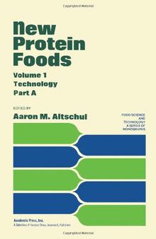 New Protein Foods: Vol. 1A: Technology