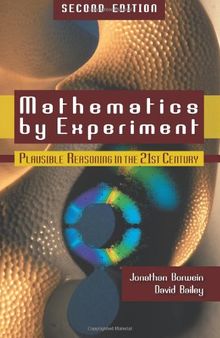 Mathematics by Experiment: Plausible Reasoning in the 21st Century