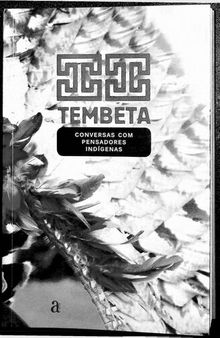 Tembetá - conversas com pensadores indígenas