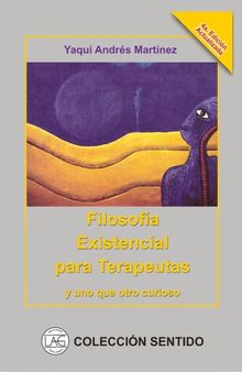 filosofia existencial para terapeutas y uno que otro curios