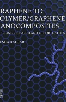 Graphene to Polymer/Graphene Nanocomposites: Emerging Research and Opportunities