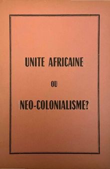 Unite Africaine ou Neo-Colonialisme?