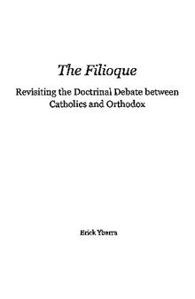The Filioque: Revisiting the Doctrinal Debate Between Catholics and Orthodox