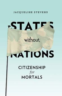 States Without Nations: Citizenship for Mortals