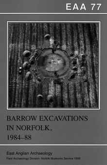 Barrow Excavations in Norfolk, 1984-88