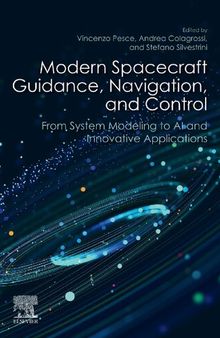 Modern Spacecraft Guidance, Navigation, And Control. From System Modeling To AI And Innovative Applications