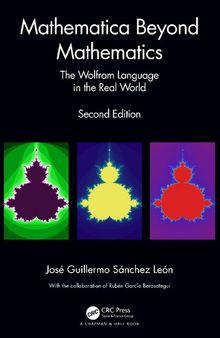 Mathematica Beyond Mathematics. The Wolfram Language in the Real World