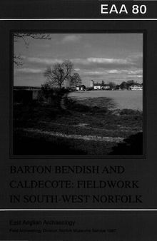 Barton Bendish and Caldecote: Fieldwork in South West Norfolk