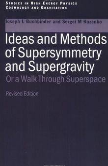 Ideas and Methods of Supersymmetry and Supergravity; Or, a Walk Through Superspace