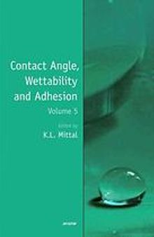 Contact angle, wettability and adhesion. / Volume 5