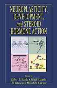 Neuroplasticity, development, and steroid hormone action