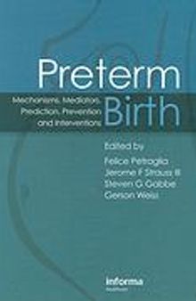 Preterm birth: mechanisms, mediators, prediction, prevention, and interventions