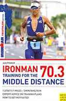 Ironman 70.3: training for the middle distance