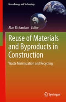Reuse of Materials and Byproducts in Construction: Waste Minimization and Recycling