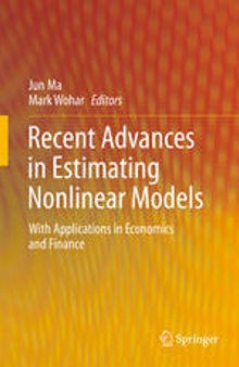 Recent Advances in Estimating Nonlinear Models: With Applications in Economics and Finance