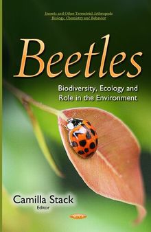 Beetles: Biodiversity, Ecology and Role in the Environment