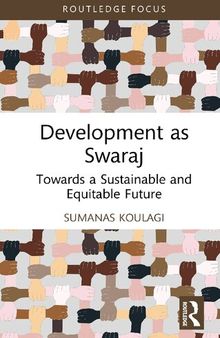 Development as Swaraj: Towards a Sustainable and Equitable Future