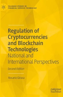 Regulation of Cryptocurrencies and Blockchain Technologies: National and International Perspectives