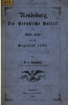 Rendsburg, die preußische Politik 1658, 1848 und ihr Gegensatz 1863