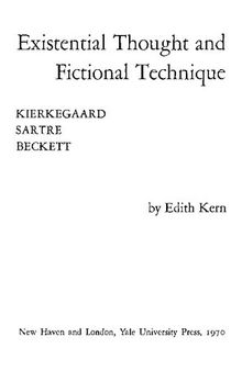 Existential Thought and Fictional Technique: Kierkegaard Sartre Becket