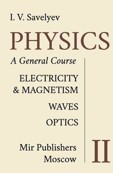 Physics: A General Course: Electricity & Magnetism, Waves, Optics